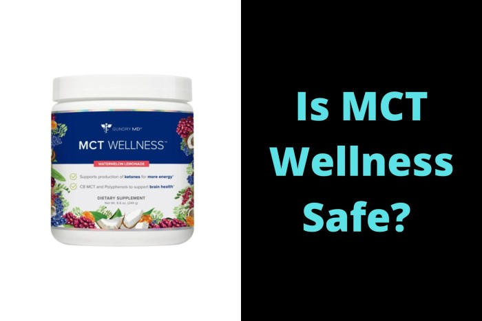 Is MCT Wellness Safe or not